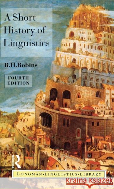 A Short History of Linguistics R. H. Robins 9781138836587 Routledge