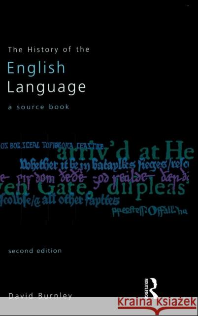 The History of the English Language: A Sourcebook Burnley, David 9781138837027 Routledge