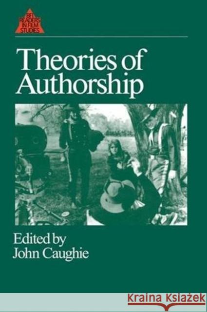 Theories of Authorship: A Reader Caughie, John 9781138837119 Routledge