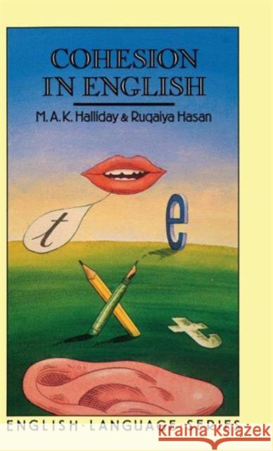 Cohesion in English M. A. K. Halliday Ruqaiya Hasan 9781138837218