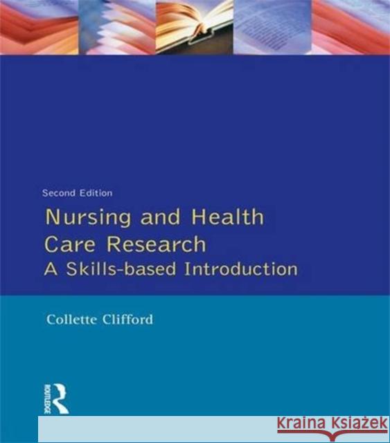 Nursing and Health Care Research Collette, Etc Clifford Stephen Gough 9781138837355