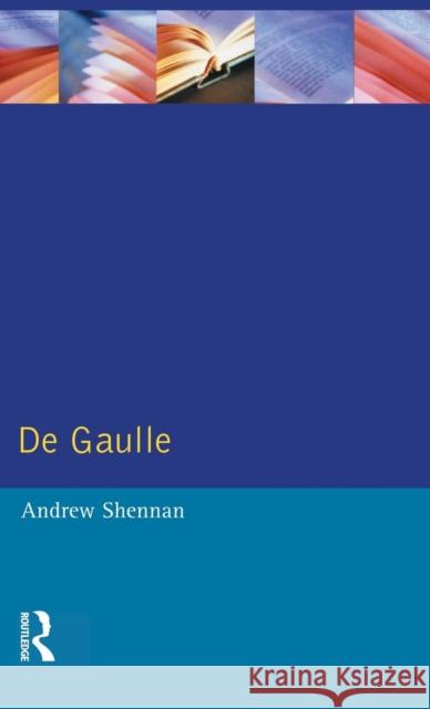 De Gaulle Shennan, Andrew 9781138837379