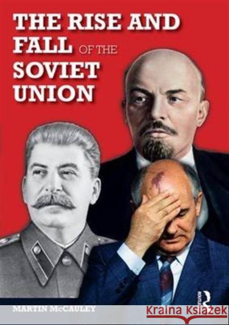 The Rise and Fall of the Soviet Union Martin McCauley 9781138837584