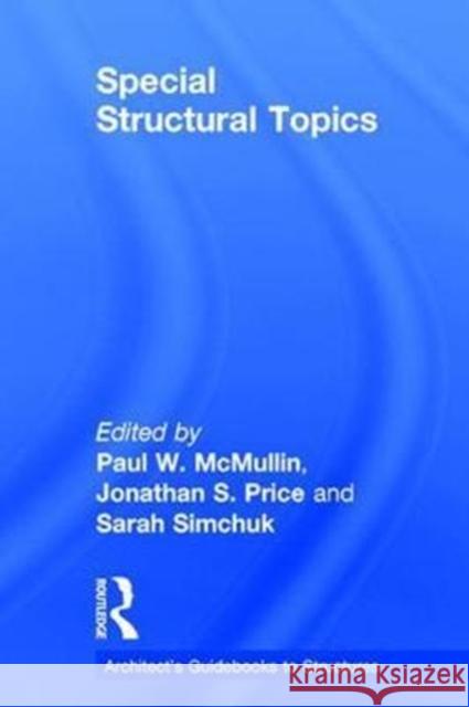 Special Structural Topics Paul W. McMullin Jonathan S. Price 9781138838901