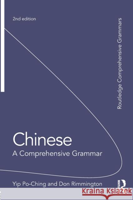 Chinese: A Comprehensive Grammar: A Comprehensive Grammar Po-Ching, Yip 9781138840164