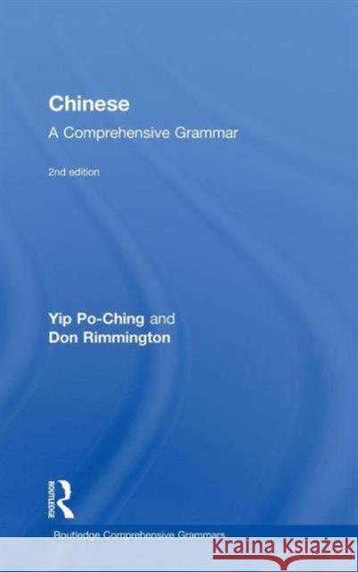 Chinese: A Comprehensive Grammar: A Comprehensive Grammar Rimmington, Don 9781138840171 Taylor & Francis Group