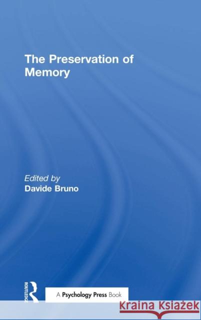 The Preservation of Memory  9781138840188 Taylor & Francis Group