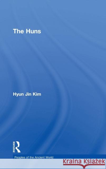 The Huns Hyun Jin Kim 9781138841710 Routledge