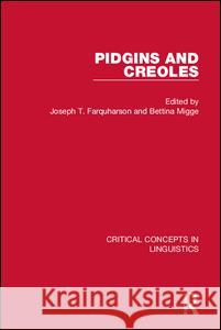 Pidgins and Creoles Bettina Migge Joseph T. Farquharson 9781138841871