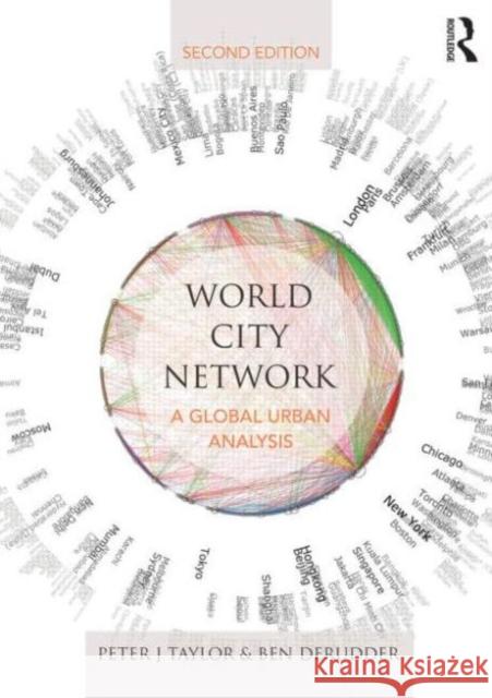 World City Network: A Global Urban Analysis Peter J. Taylor Ben Derudder 9781138843578 Routledge