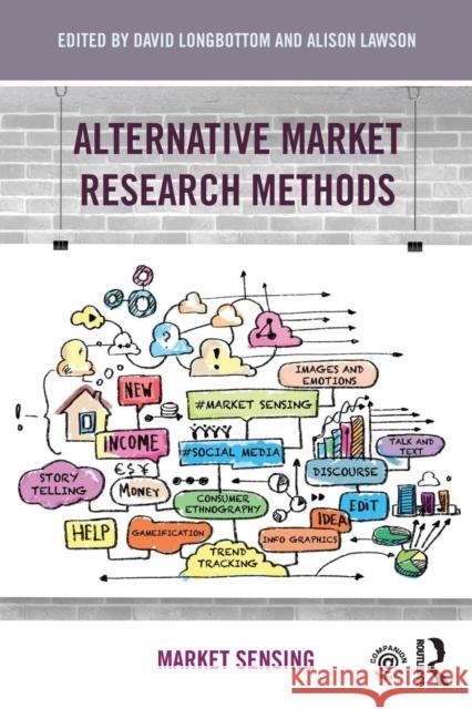 Alternative Market Research Methods: Market Sensing David Longbottom Alison Lawson 9781138843721