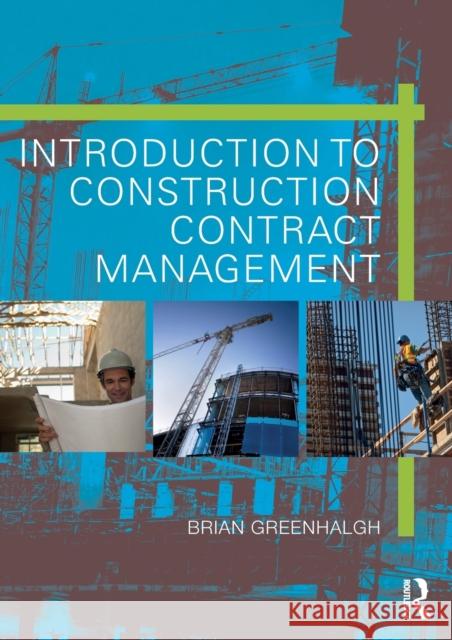 Introduction to Construction Contract Management Brian Greenhalgh 9781138844179 Routledge