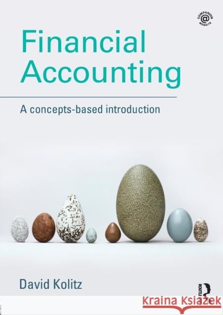 Financial Accounting: A Concepts-Based Introduction David Kolitz 9781138844971 Routledge