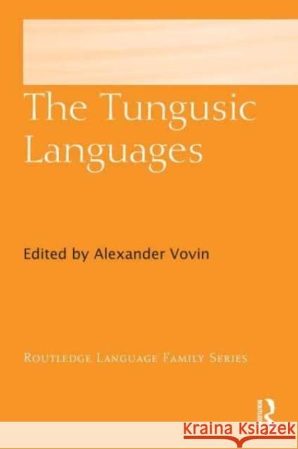 The Tungusic Languages Alexander Vovin 9781138845039