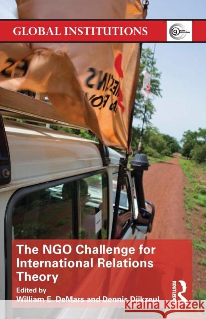 The Ngo Challenge for International Relations Theory Dijkzeul, Dennis 9781138845305