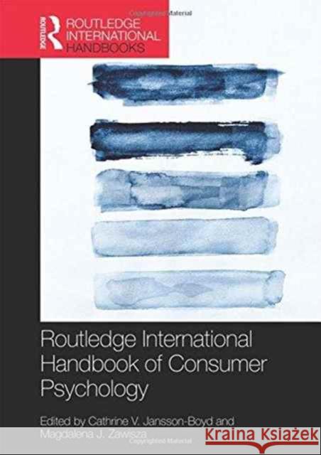 Routledge International Handbook of Consumer Psychology Cathrine Jansson-Boyd Magdalena Zawisza 9781138846494 Routledge