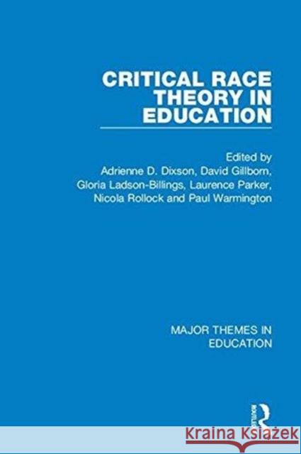 Critical Race Theory in Education (4-Vol. Set) Adrienne D. Dixson 9781138848276