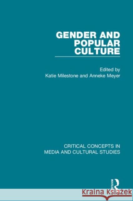 Gender and Popular Culture Katie Milestone Anneke Meyer 9781138848436 Routledge