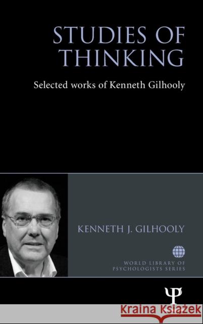 Studies of Thinking: Selected Works of Kenneth Gilhooly Kenneth Gilhooly 9781138848870