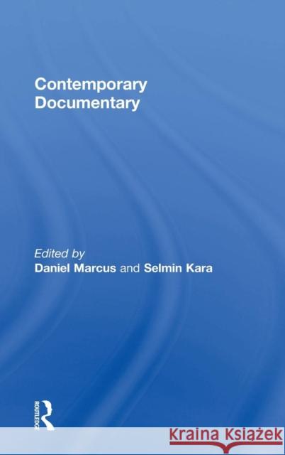 Contemporary Documentary Daniel Marcus Selmin Kara Daniel Marcus 9781138849525