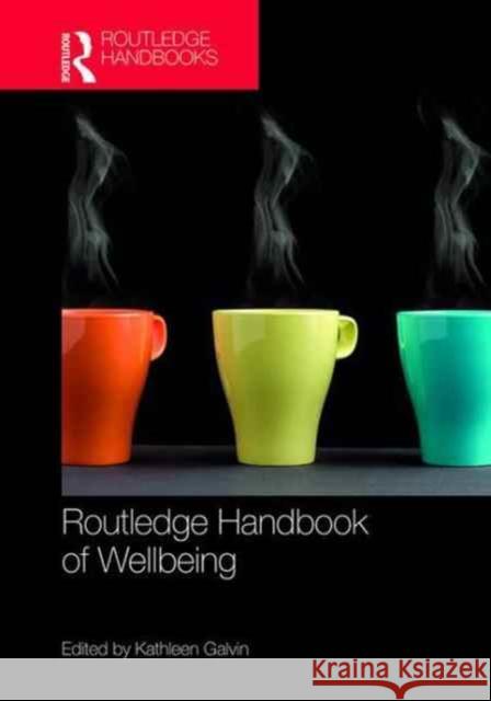 Routledge Handbook of Well-Being Kathleen Galvin 9781138850101