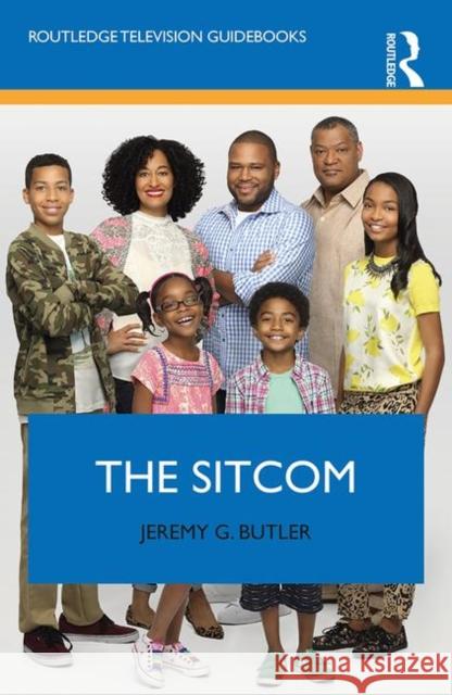 The Sitcom Jeremy G. Butler 9781138850965 Taylor & Francis Ltd