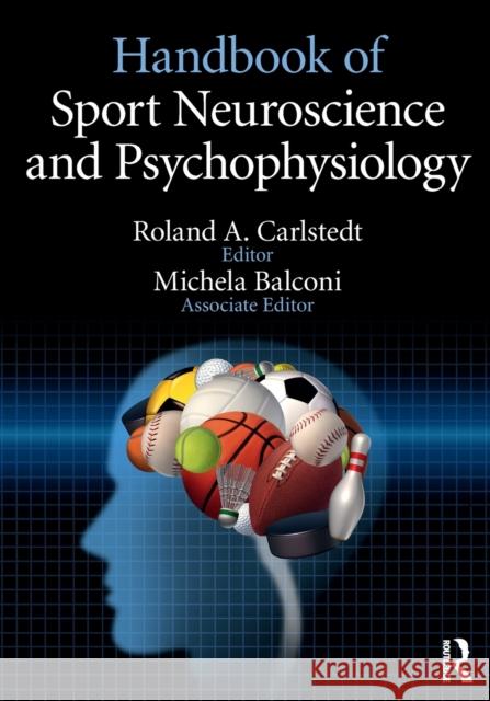 Handbook of Sport Neuroscience and Psychophysiology Roland Carlstedt 9781138852181 Psychology Press