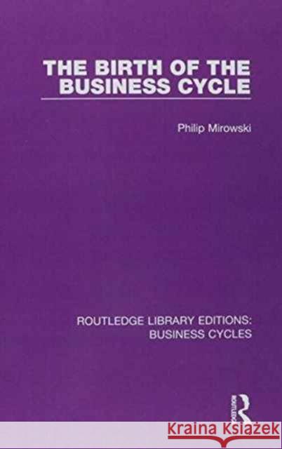 Routledge Library Editions: Business Cycles Various 9781138852860 Routledge