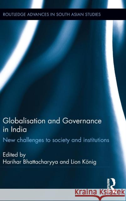 Globalisation and Governance in India: New Challenges to Institutions and Society  9781138853232 Taylor & Francis Group