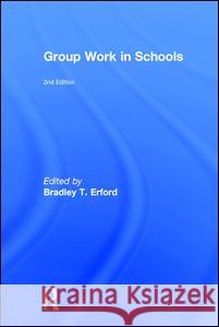 Group Work in Schools  9781138853812 Taylor & Francis Group