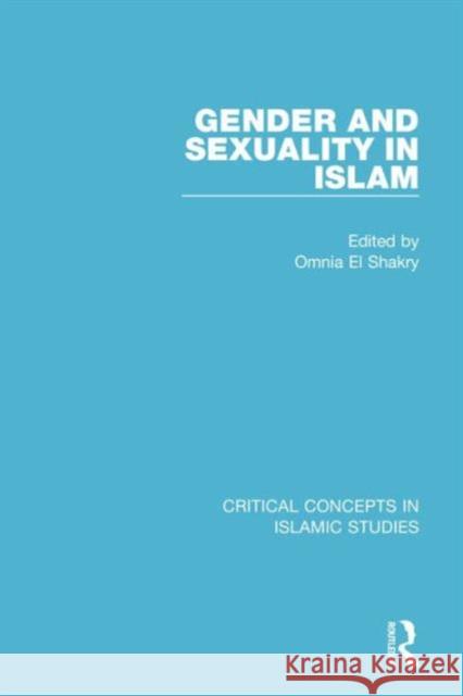 Gender and Sexuality in Islam CC 4v Omnia E 9781138854123