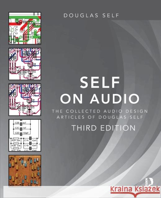 Self on Audio: The Collected Audio Design Articles of Douglas Self Douglas Self 9781138854468 Focal Press