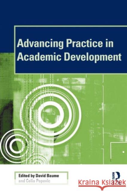 Advancing Practice in Academic Development David Baume 9781138854710