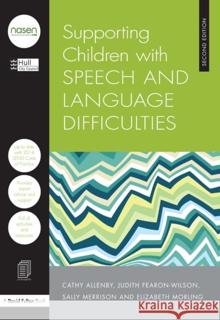 Supporting Children with Speech and Language Difficulties Hull Learning and Skill 9781138855106 Routledge