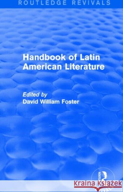 Handbook of Latin American Literature David William Foster David Willia 9781138855250 Routledge