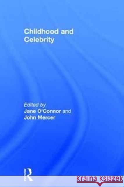 Childhood and Celebrity  9781138855274 Routledge