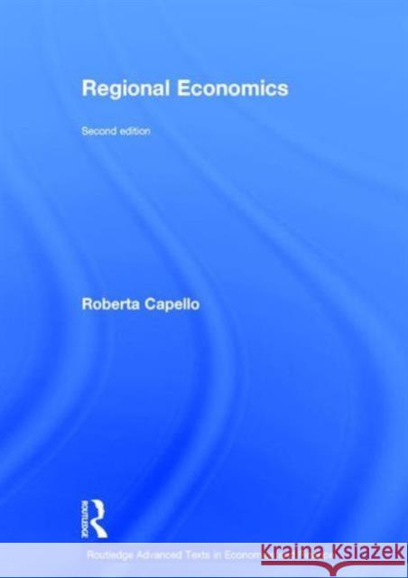 Regional Economics Roberta Capello 9781138855878 Routledge