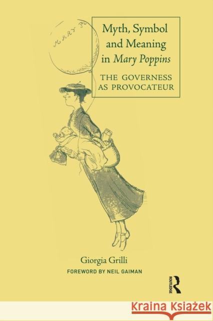 Myth, Symbol, and Meaning in Mary Poppins Giorgia Grilli 9781138856103 Routledge