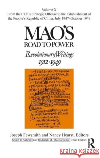 Mao's Road to Power: Revolutionary Writings: Volume X Stuart R. Schram Timothy Cheek Roderick Macfarquhar 9781138856622 Routledge