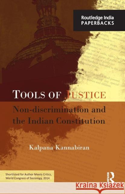 Tools of Justice: Non-Discrimination and the Indian Constitution Kannabiran, Kalpana 9781138857087 Routledge India