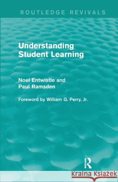 Understanding Student Learning (Routledge Revivals) Noel Entwistle Paul Ramsden 9781138857520 Routledge