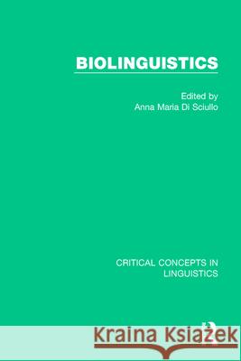 Biolinguistics Vol II Di Sciullo, Anna Maria 9781138859173