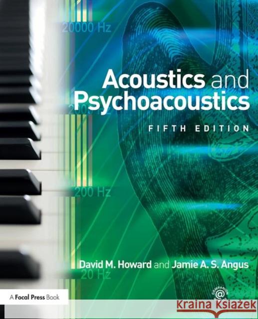 Acoustics and Psychoacoustics David M. Howard Jamie Angus  9781138859876 Taylor & Francis Ltd