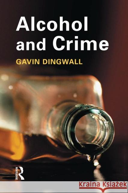 Alcohol and Crime Gavin Dingwall   9781138861398