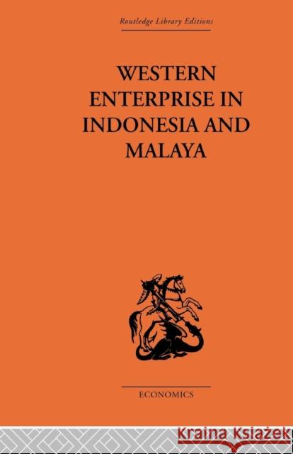 Western Enterprise in Indonesia and Malaysia G. C. Allen Donnithorne 9781138861558 Routledge