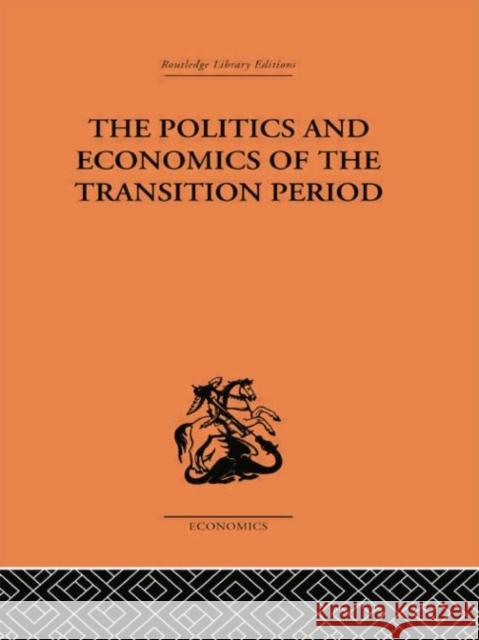 The Politics and Economics of the Transition Period Nikolai Bukharin 9781138861572