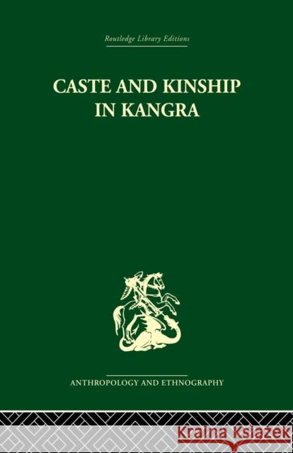 Caste and Kinship in Kangra Jonathan P. Parry 9781138862036