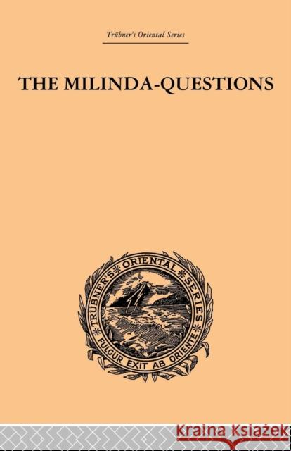 The Milinda-Questions: An Inquiry Into Its Place in the History of Buddhism with a Theory as to Its Author Mrs Rhys Davids 9781138862128