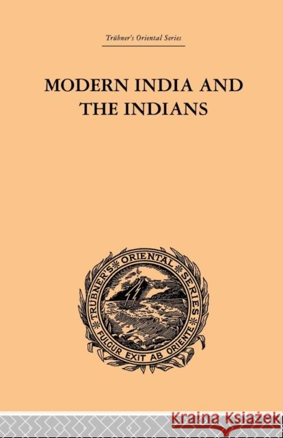 Modern India and the Indians Monier Monier-Williams 9781138862166