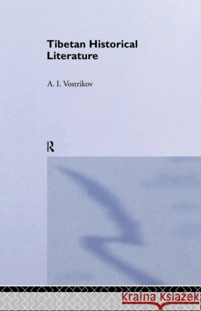 Tibetan Historical Literature Vostrikov 9781138862272 Taylor & Francis Group